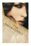 The Opportunist by Tarryn Fisher